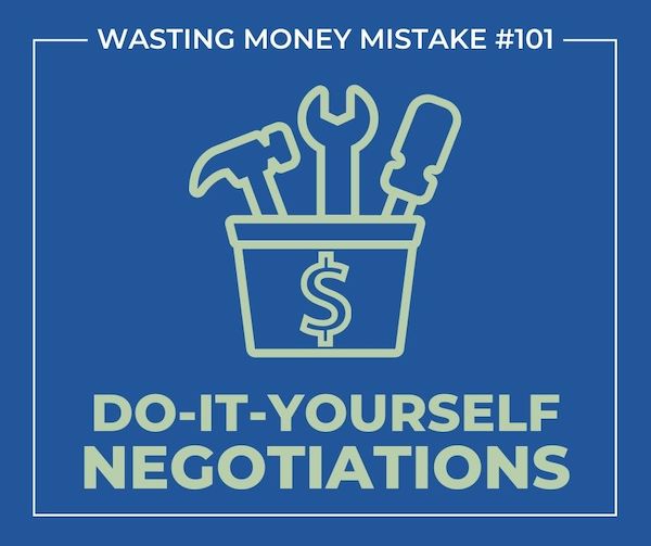 Wasting Money Mistake 101 DIY Negotiations